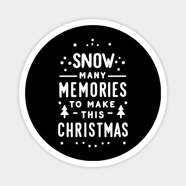 Snow Many Memories to Make This Christmas Magnet by Frank Ring